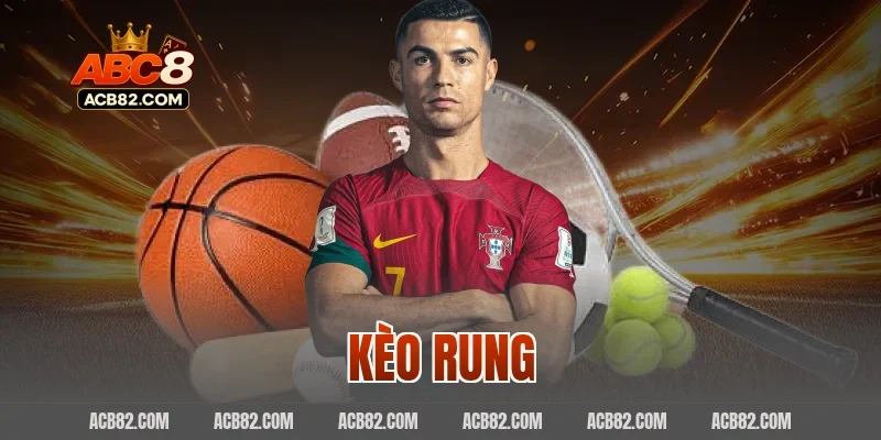 kèo rung